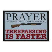1x Metal Tin Sign Prayer Trespassing Is Faster 200x300mm Decor Rusty Vintage