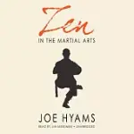 ZEN IN THE MARTIAL ARTS: LIBRARY EDITION