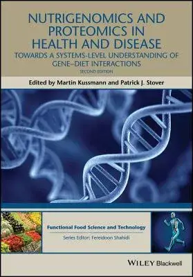 Nutrigenomics and Proteomics in Health and Disease: Towards a Systems-Level Understanding of Gene-Diet Interactions