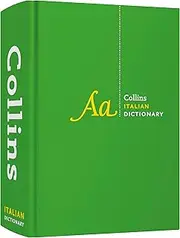 Collins Italian Dictionary Complete And Unabridged Edition: Over 230,000 Translations [Fourth Edition]