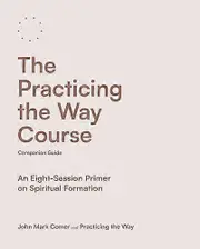 The Practicing The Way Course Companion Guide by John Mark Comer Paperback Book