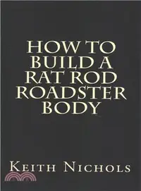 在飛比找三民網路書店優惠-How to Build a Rat Rod Roadste