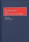 A Companion to Melville Studies by John Bryant (English) Hardcover Book