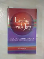 【書寶二手書T8／心理_C2O】LIVING WITH JOY: KEYS TO PERSONAL POWER AND SPIRITUAL TRANSFORMATION_ROMAN, SANAYA