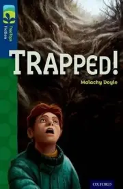 Oxford Reading Tree TreeTops Fiction: Level 14 More Pack A: Trapped! by Malachy