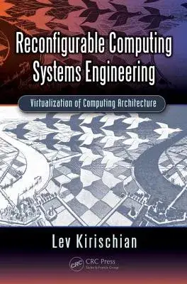 Reconfigurable Computing Systems Engineering: Virtualization of Computing Architecture