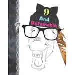 9 AND UNTAMABLE: FUNNY LAUGHING MARE HORSE LOVERS COLLEGE RULED COMPOSITION WRITING NOTEBOOK FOR GIRLS