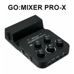 ROLAND GO MIXER PRO-X 智慧型手機專用 音訊 混音器 直播神器 PODCAST【唐尼樂器】