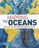 Mapping the Oceans ― Discovering the World Beneath Our Seas