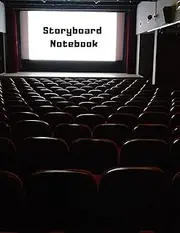 Storyboard Notebook: Film Notebook Sketchbook for Creative Storytellers, Directors, Animators, Filmmakers, Student, 4 frames per page, Narration Lines ... US Letter - Cinema Storytelling Edition