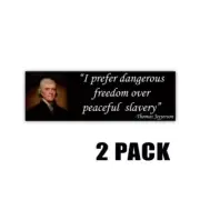 I prefer Dangerous Freedom over Peaceful Slavery Stickers Thomas Jefferson 2 PK