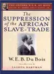 The Suppression of the African Slave-Trade to the United States of America ─ 1638-1870