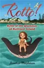 Rotto! Kylie and the Quokkas of Rottnest Island (Paperback or Softback)