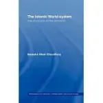 THE ISLAMIC WORLD-SYSTEM: A STUDY IN POLITY-MARKET INTERACTION