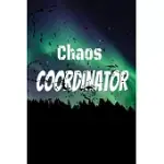 CHAOS COORDINATOR: LINED BLANK NOTEBOOK JOURNAL, FUN AND USEFUL WAY TO TAKE NOTES AND STAY ON TRACK, NICE GIFT, NOTEBOOK, FUNNY OFFICE HU