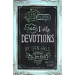 TEEN TO TEEN: 365 DAILY DEVOTIONS BY TEEN GIRLS FOR TEEN GIRLS