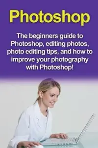 在飛比找博客來優惠-Photoshop: The beginners guide