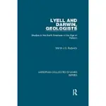 LYELL AND DARWIN, GEOLOGISTS: STUDIES IN THE EARTH SCIENCES IN THE AGE OF REFORM