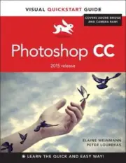 Photoshop CC: Visual QuickStart Guide (2015 Release) by Pro Weinmann, Elaine