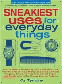 在飛比找三民網路書店優惠-Sneakiest Uses for Everyday Th