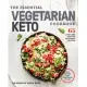 The Essential Vegetarian Keto Cookbook: 65 Low-Carb, High-Fat Ketogenic Recipes; Also Inclueds Easy Pescetarian Options