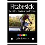 FIT2BESICK: THE SIDE EFFECTS OF PERFECTION
