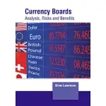 CURRENCY BOARDS: ANALYSIS, RISKS AND BENEFITS