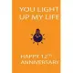 You Light Up My Life Happy 12th Anniversary: Orange Notebook 120 Blank Lined Page (6 x 9’’), Original Design, College Ruled