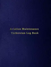 Aviation Maintenance Technician Log Book: AMT Aircraft mechanic logbook for airc