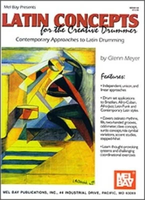 MEL BAY LATIN CONCEPTS FOR THE CREATIVE DRUMMER MUSIC BOOK GLENN MEYER BRAND NEW