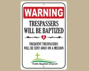 Trespassers Will Be Baptized Sign, Personalized Sign for your Church Parking Lot