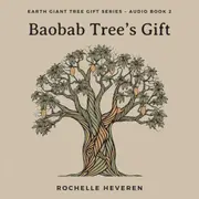 CD: Baobab Tree_s Gift - Earth Giant Tree Gift Series Audio Book 2