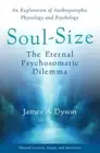 Soul-Size by James A. Dyson 9781938685361 Paperback softback