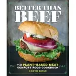 BEYOND BEEF: THE IMPOSSIBLE PLANT-BASED MEAT COMFORT FOOD COOKBOOK