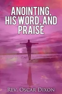 在飛比找博客來優惠-Anointing, His Word, and Prais