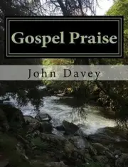 Gospel Praise: Dedication Hymns for Today by John Davey (English) Paperback Book