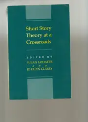 SHORT STORY THEORY AT A CROSSROADS By Susan Lohafer & Jo Ellyn Clarey BRAND NEW