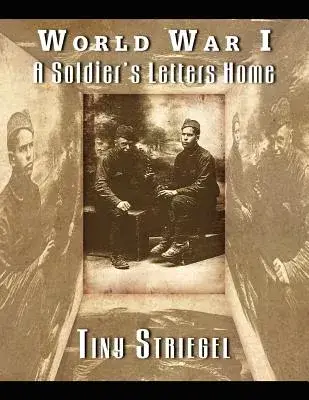 World War I - a Soldier’s Letters Home