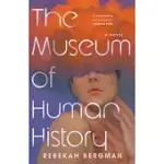 THE MUSEUM OF HUMAN HISTORY