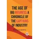 The Age of Big Business A CHRONICLE OF THE CAPTAINS OF INDUSTRY