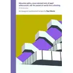 EDUCATION POLICY, CROSS-NATIONAL TESTS OF PUPIL ACHIEVEMENT, AND THE PURSUIT OF WORLD-CLASS SCHOOLING: A CRITICAL ANALYSIS