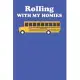 Rolling With My Homies: Notebook For Bus Drivers And Students College Ruled Lined