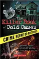 The Killer Book of Cold Cases ─ Incredible Stories, Facts and Trivia from the Most Baffling True Crime Cases of All Time