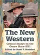 The New Western ─ Critical Essays on the Genre Since 9/11