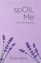 Spoil Me ― Essentially Speaking