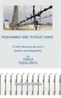 From Barbed Wire to Picket Fence: A Child Holocaust Survivor's Dreams and Adapta