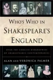 Who's Who in Shakespeare's England: Over 700 Concise Biographies of Shakespeare'