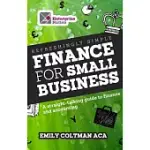 REFRESHINGLY SIMPLE FINANCE FOR SMALL BUSINESS: A STRAIGHT-TALKING GUIDE TO FINANCE AND ACCOUNTING