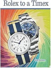 [Alan Dickson] Rolex to a Timex