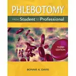 PHLEBOTOMY: FROM STUDENT TO PROFESSIONAL